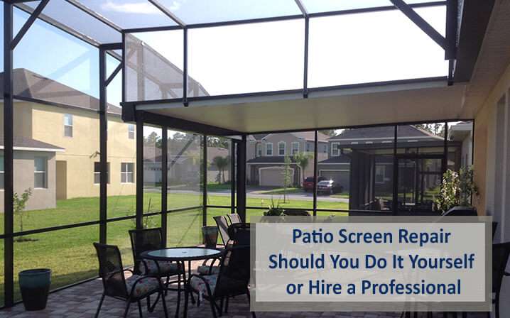 Patio Screen Repair – Should You Do It Yourself or Hire a Professional