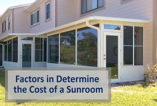 Factors in Determining the Cost of a Sunroom