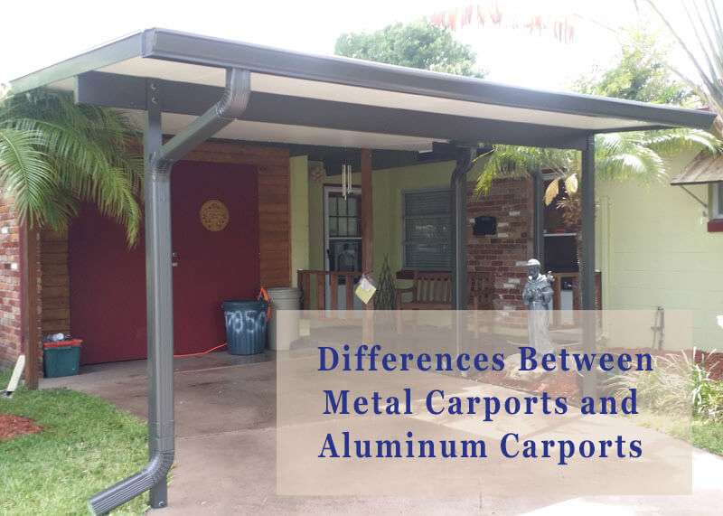 The Differences Between Metal Carports and Aluminum Carports