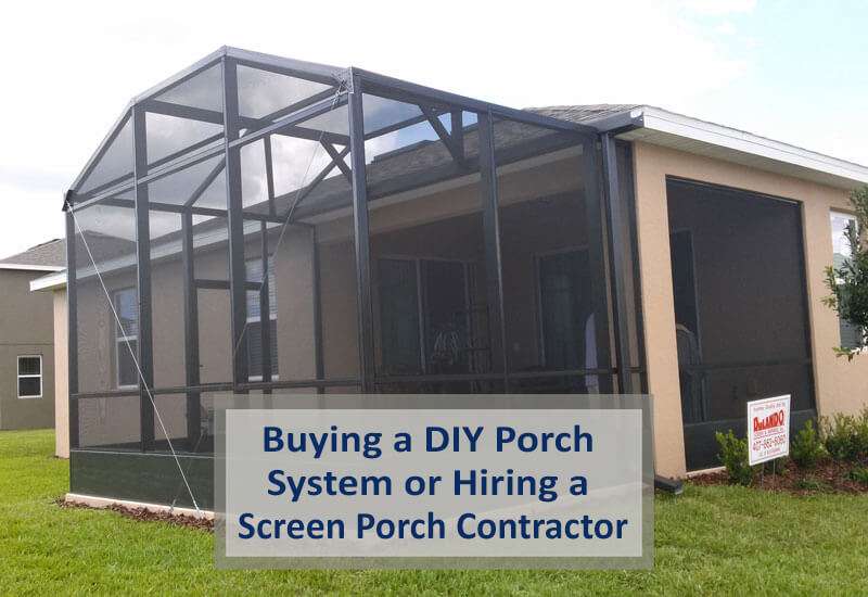 Buying a Screen Porch System or Hiring a Screen Porch Contractor