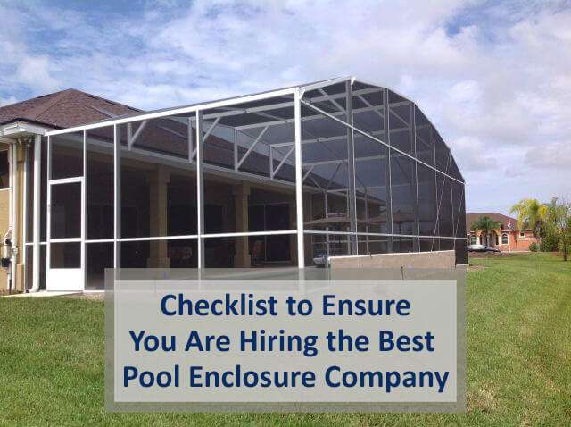 Checklist to Ensure You Are Hiring the Best Pool Enclosure Company