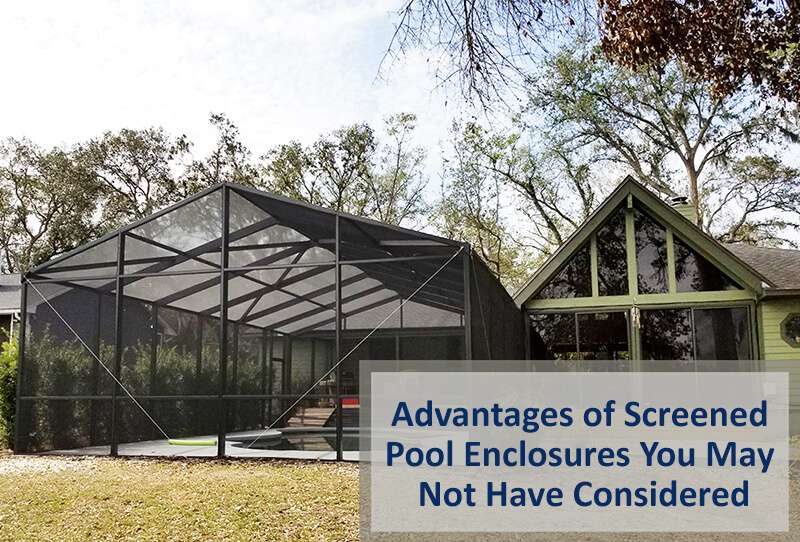 Advantages of Screened Pool Enclosures You May Not Have Considered