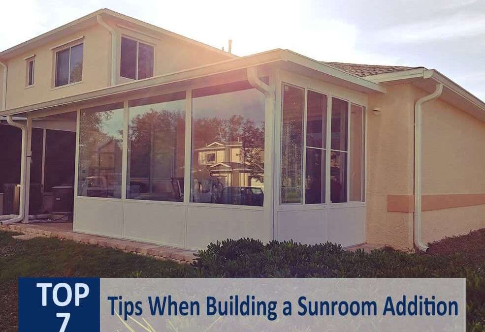 Top 7 Tips When Building a Sunroom Addition