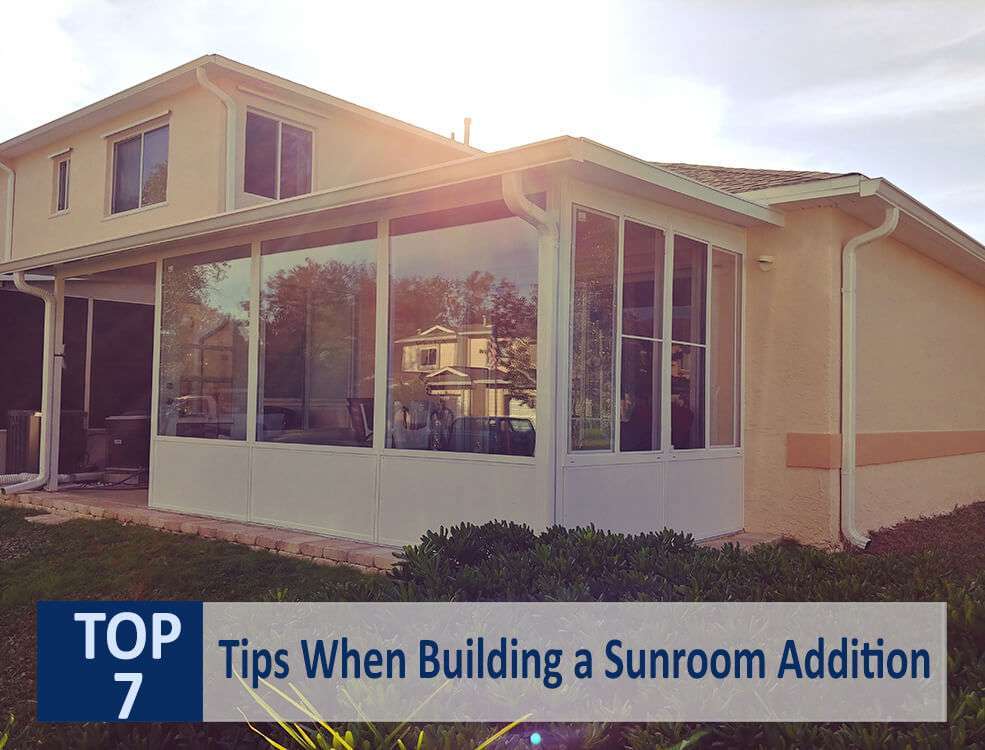 Top 7 Tips When Building a Sunroom Addition