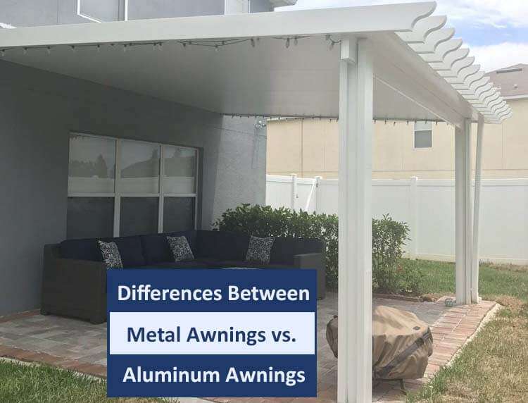 Differences Between Metal Awnings vs. Aluminum Awnings