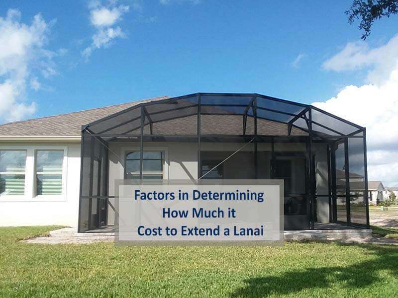 Factors in Determining How Much It Cost to Extend a Lanai