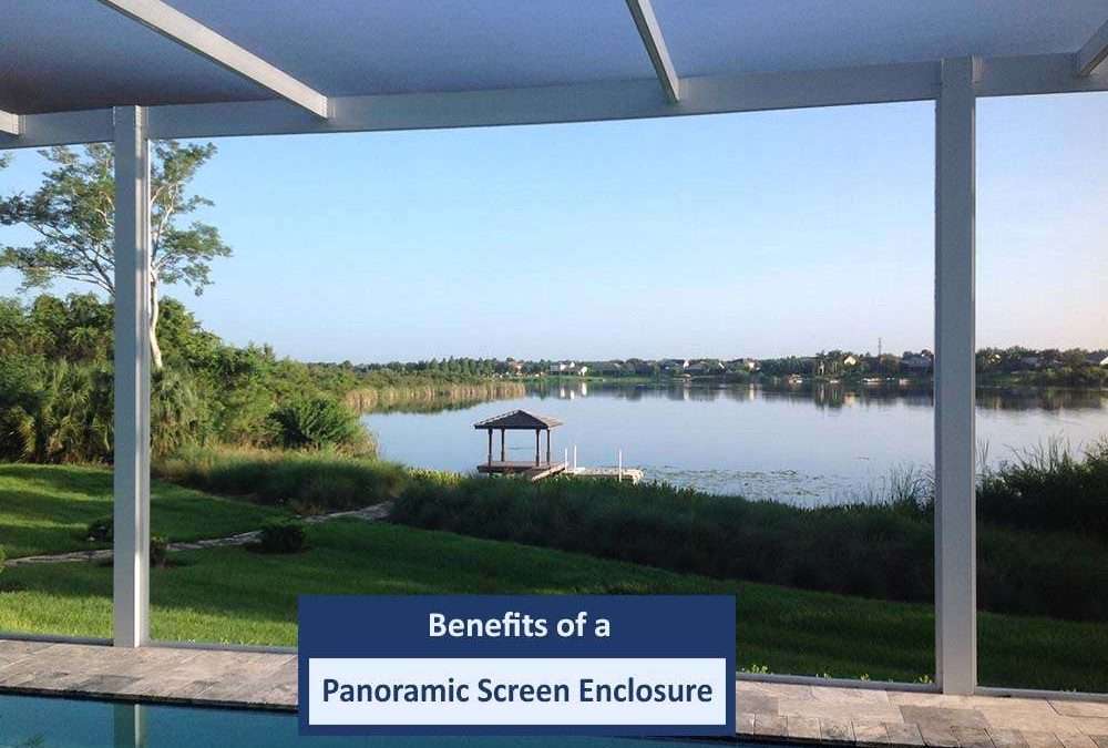 Benefits of a Panoramic Screen Enclosure
