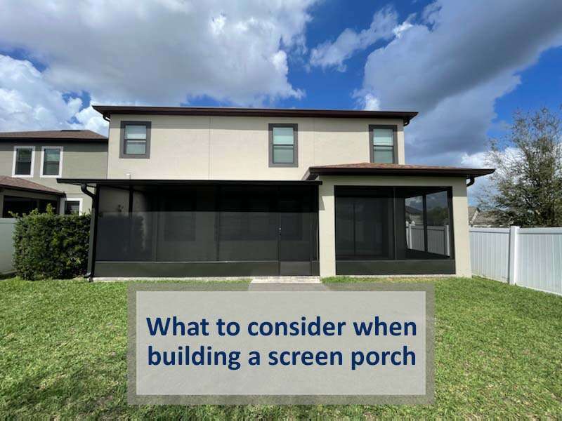 What to consider when building a screen porch