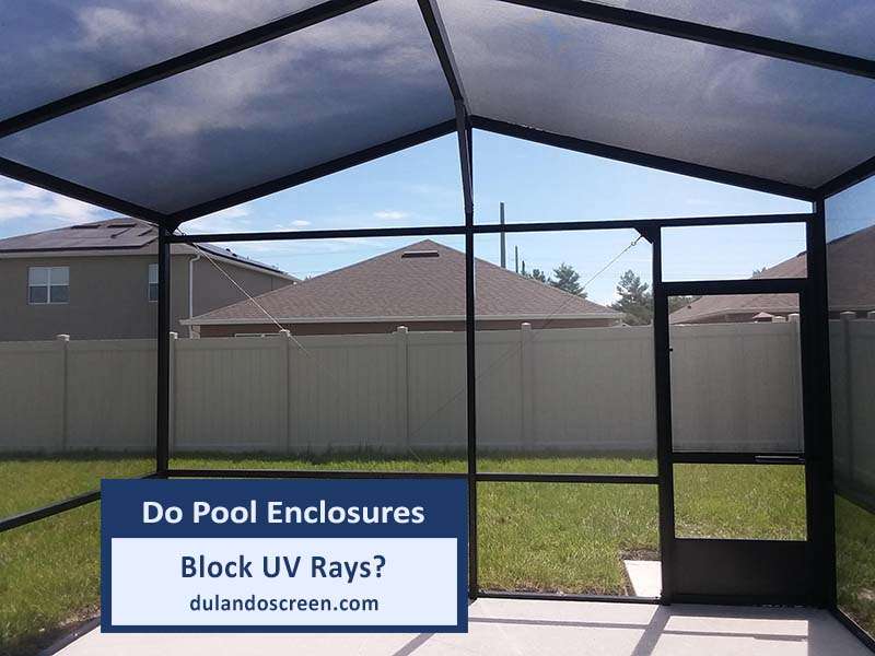 Do Pool Enclosures Block UV Rays?