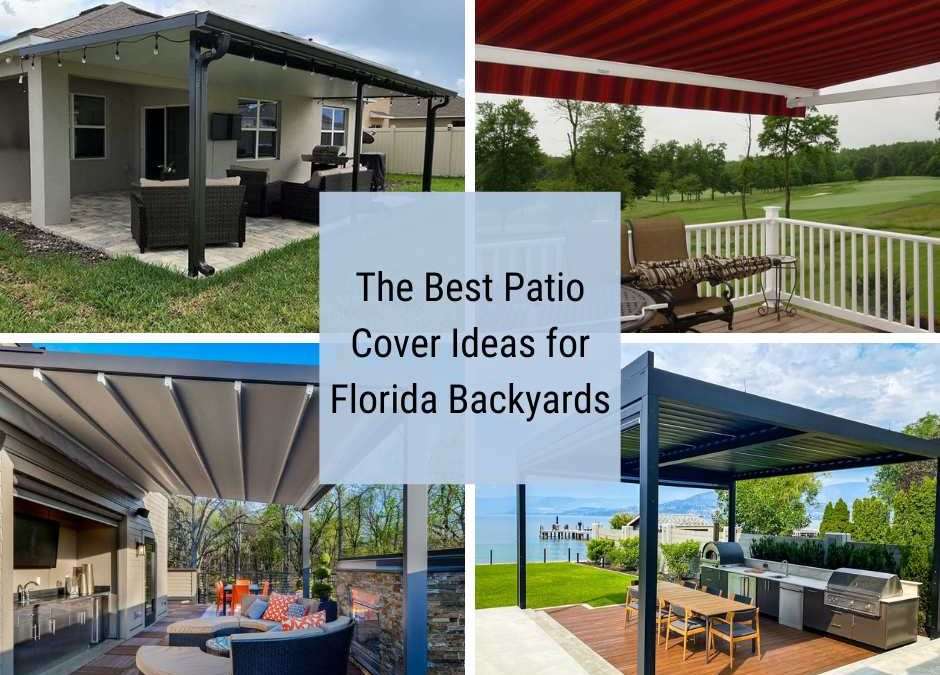 The Best Patio Cover Ideas for Florida Backyards