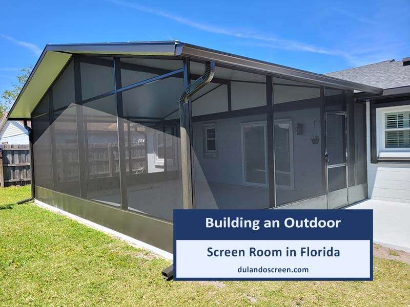 Building an Outdoor Screen Room in Florida