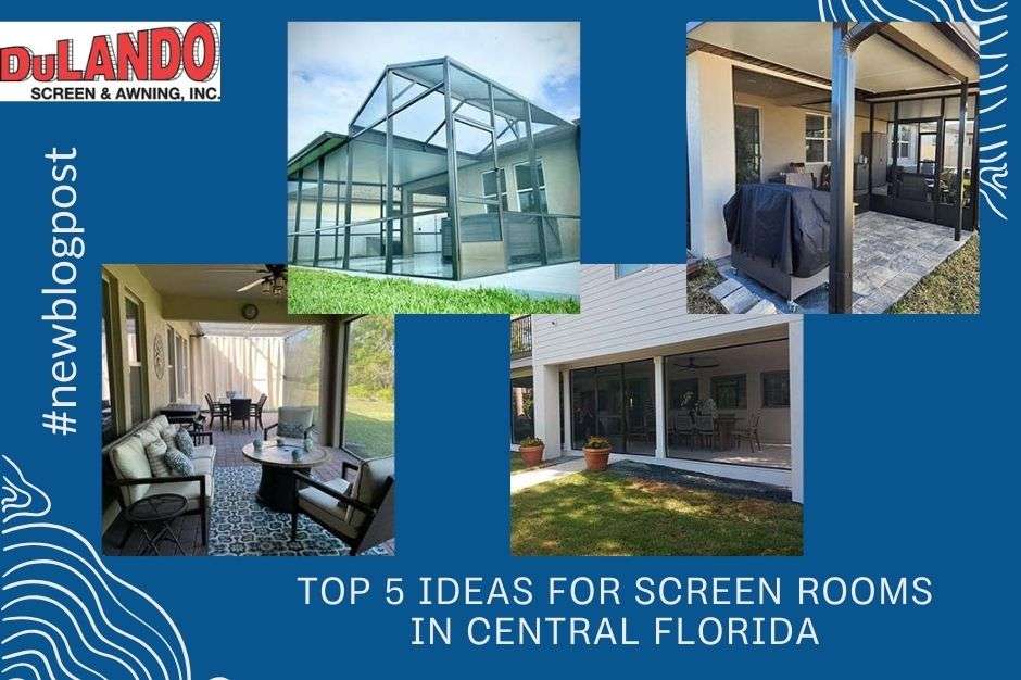 Top 5 Ideas for Screen Rooms in Central Florida
